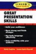 Great Presentation Skills. Schaum's Quick Guide to