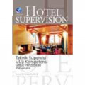 Hotel Supervision; Teknik supervisi & uji kompetensi untuk pendidikan pariwisata