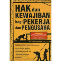 Hakdan Kewajiban bagi Pekerja dan Pengusaha