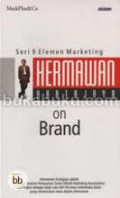 Hermawan Kartajaya on Brand, seri 9 Elemen Marketing