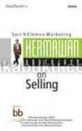 Hermawan Kartajaya on Selling, seri 9 Elemen Marketing