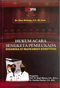 Hukum Acara Sengketa Pemilukada ; Dinamika di Mahkamah Konstitusi