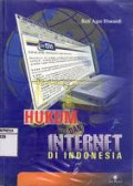 Hukum dan Internet di Indonesia