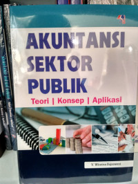 Akuntansi Sektor Publik : Teori, Konsep, Aplikasi