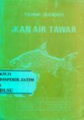 Ikan Air Tawar: Tehnik Budidaya