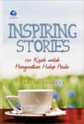 Inspiring Stories ; 150 Kisah UntukMenguatkan Hidup Anda