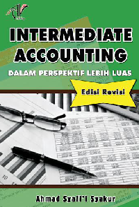 Intermediate Accounting ; dalam Perspektif lebih Luas