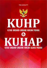 KUHP Kitab Undang-Undang Hukum Pidana dan KUHAP Kitab Undang-Undang Hukum Acara Pidana