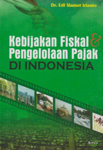 Kebijakan Fiskal dan Pengolalaan Pajak di Indonesia
