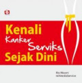 Kenali Kanker Serviks Sejak Dini