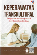 Keperawatan Transkultural ; Pengetahuan dan Praktik Berdasarkan Budaya