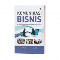 Komunikasi Bisnis untuk Mahasiswa dan Kalangan Umum