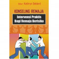 Konseling Remaja ; Intervensi Praktis Bagi Remaja Berisiko