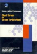 Konsep & Aplikasi Pemrograman Client Server dan Sistem Terdistribusi.Ed. 1