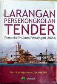 LARANGAN PERSEKONGKOLAN TENDER