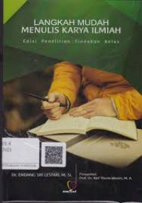 Langkah Mudah Menulis Karya Ilmiah Edisi Penelitian Tindakan Kelas