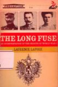 Long Fuse, The: An Interpretation of the Origins of World War I