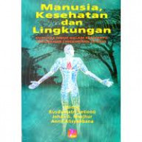 MANUSIA, KESEHATAN DAN LINGKUNGAN