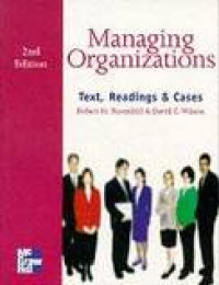 Managing Organizations: Text, Readings and Cases