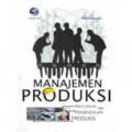 Manajemen Produksi : perencanaan dan pengendalian produksi