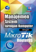 Manajemen Sistem jaringan komputer dengan Mikrotik Reuteros