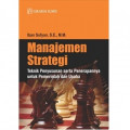 Manajemen Strategi ; Teknik Penyusunan serta Penerapannya untuk Pemerintah dan Usaha