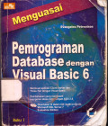 Menguasai Pemrograman Database dengan Visual Basic 6, buku 1