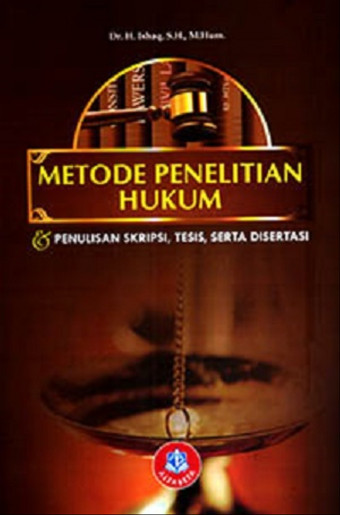 Metode Penelitian Hukum dan Pelunisan Sripsi, Tesis, Serta Disertasi