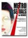 Metro sexual in Venus: Pahami Perilakunya, Bidik Hatinya, Menangkan Pasarnya