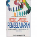 Model-Model Pembelajaran ; Mengambangkan Profesionalisme Guru