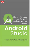 Mudah Membuat dan Berbisnis Aplikasi Android dengan Android Studio