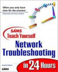 Network Troubleshooting in 24 Hours: SAMS Teach Yourself