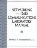 Networking and Data Communications Laboratory Manual