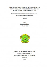 Hubungan Pengetahuan dan Sikap Remaja Putri dengan Perilaku Deteksi Dini Fibroadenoma di SMA Negeri 5 Halmahera Utara