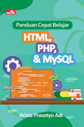 Panduan Cepat Belajar HTML, PHP, dan MySQL