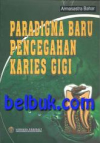 Paradigma Baru Pencegahan Karies Gigi