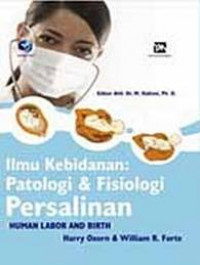 Ilmu Kebidanan : Patologi & Fisiologi Persalinan