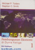 Pembangunan Ekonomi: Di Dunia Ketiga, Jilid 1