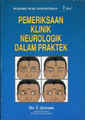 Pemeriksaan Klinik Neurologik Dalam Praktek : T. Juwono