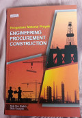 Pengadaan Material Proyek ; Engineering Procurement Construction