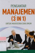 Pengantar manajemen (3 in 1) untuk mahasiswa dan umum