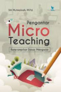 Pengantar micro teaching ; Keterampilan dasar mengajar