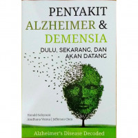 Penyakit Alzheimer dan Demensia Dulu, Sekarang, dan Akan Datang