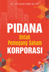 Pidana untuk Pemegang Saham Korporasi