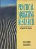 Practical Marketing Research: An Integrated Global Perspective