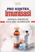 Pro Kontra Imunisasi; Bahaya, manfaat dan tips alternatif