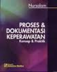 Proses & Dokumentasi Keperawatan: Konsep dan Praktik