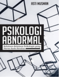 Psikologi abnormal ; kelainan-kelainan psikologis yang harus anda ketahui