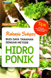 Image of Rahasia sukses budidaya tanaman dengan metode hidroponik