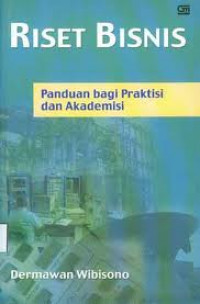 Riset Bisnis: Panduan bagi Praktisi dan Akademisi